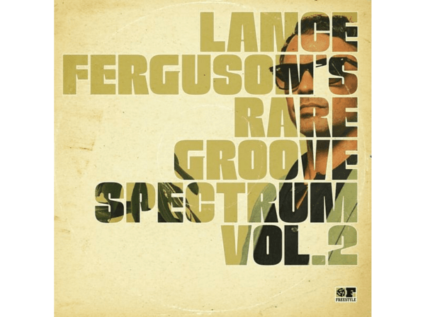Lance Ferguson’s Rare Groove Spectrum - Vol. 2