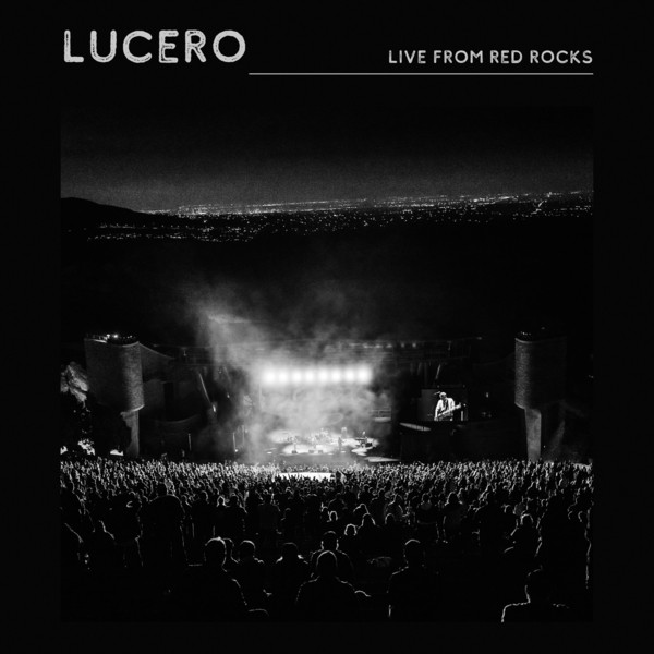 Lucero - Live From Red Rocks