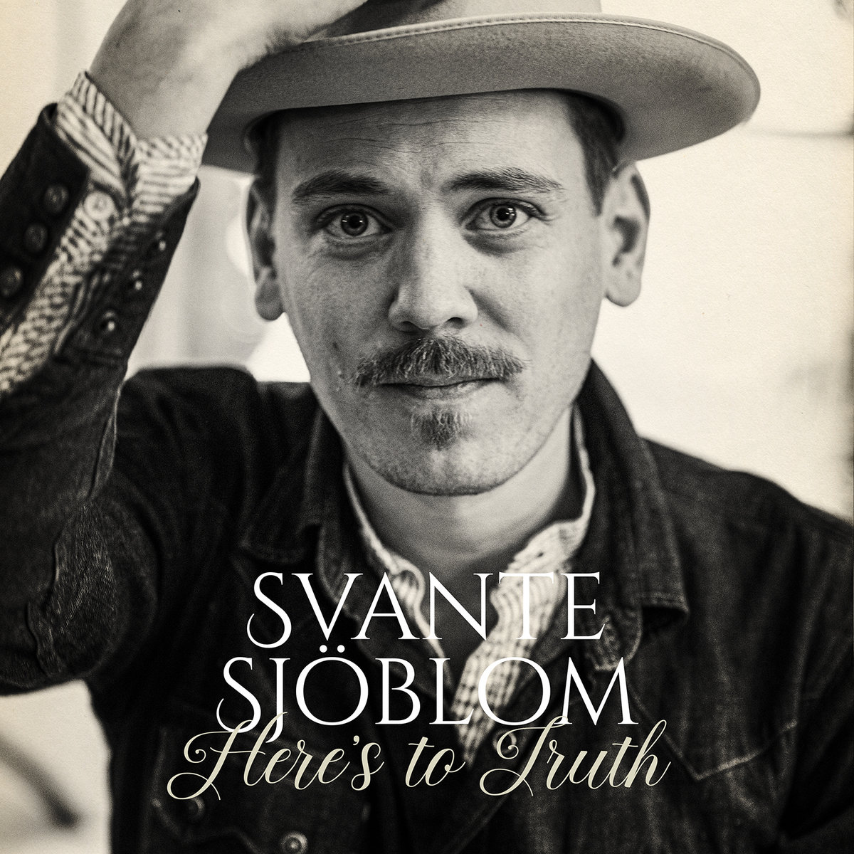 Svante Sjöblom - Here’s to Truth!