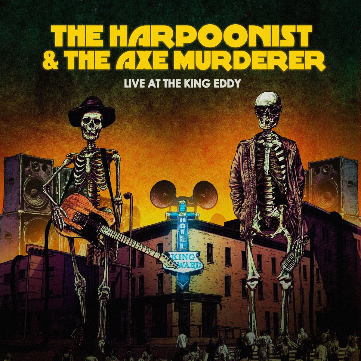 The Harpoonist & The Axe Murderer - Live At The King Eddy