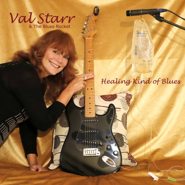 Val Starr & The Blues Rocket - Healing Kind Of Blues