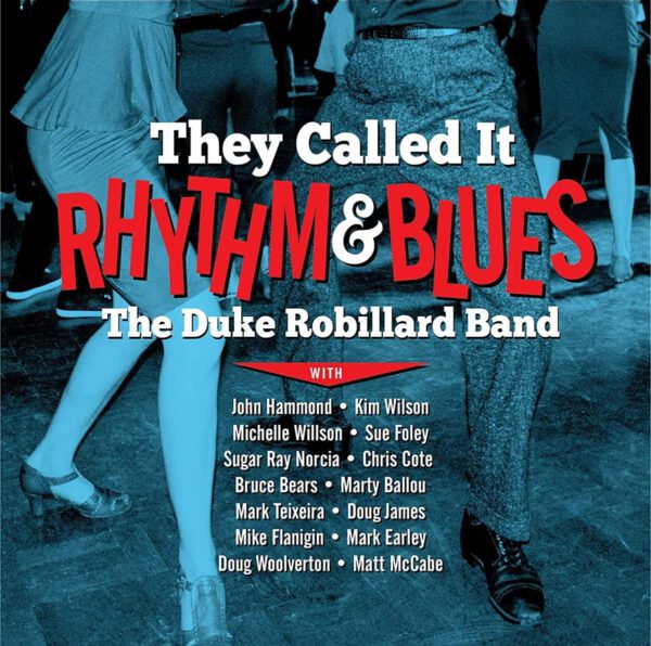 The Duke Robillard Band -They Call It Rhythm & Blues