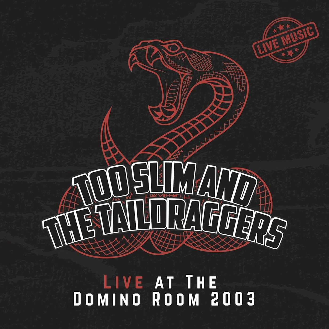 Too Slim And The Taildraggers - Live At The Domino Room 2003