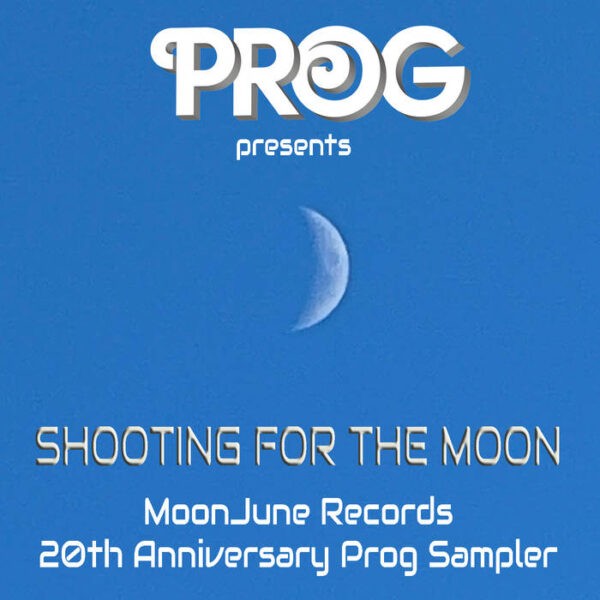 Various Artists - PROG Presents Shooting For The Moon MoonJune Records 20th Anniversary Prog Sampler