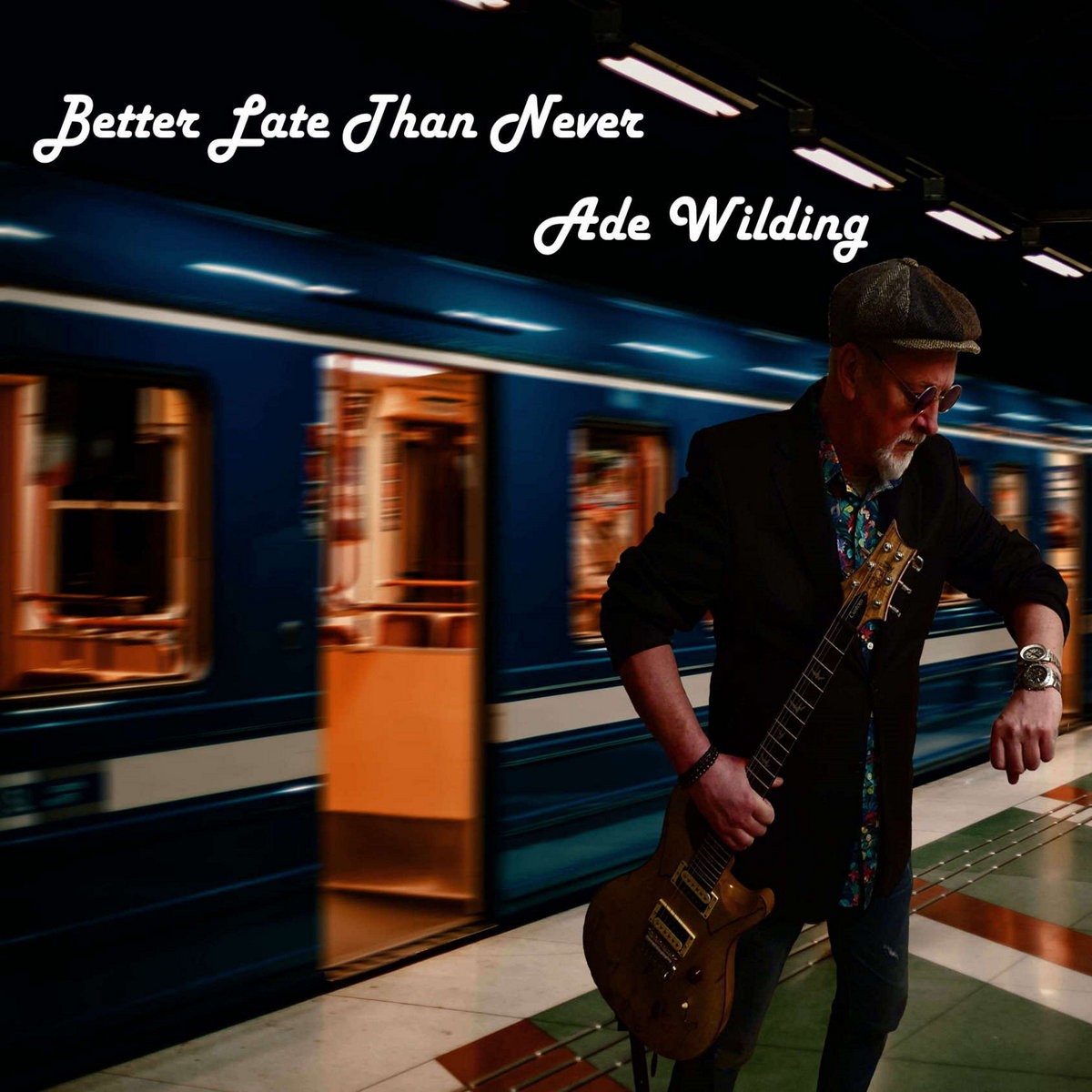 Ade Wilding - Better Late Than Never