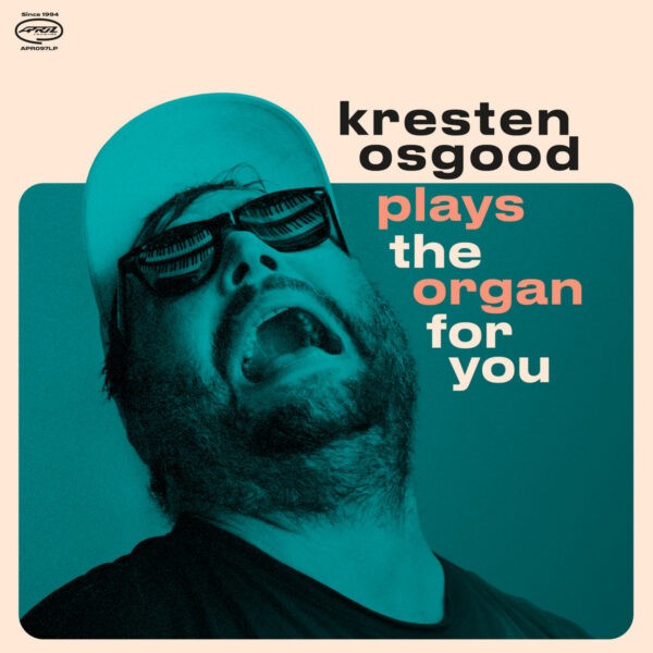 Kresten Osgood - Plays Organ For You