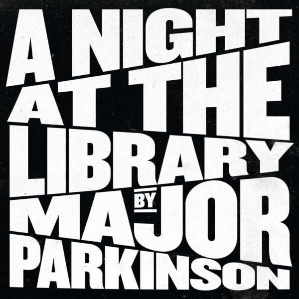 Major Parkinson - A Night In The Library