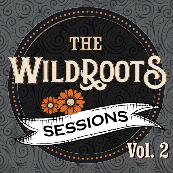The Wildroots - Wildroots Sessions Vol. 2