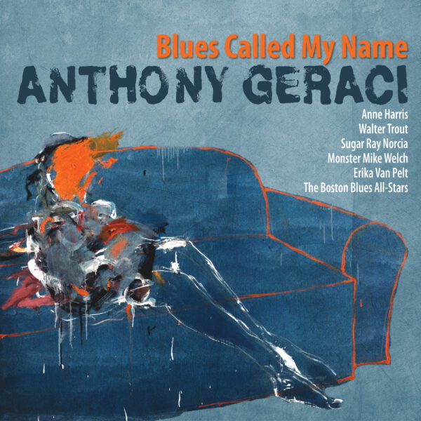 Anthony Geraci – Blues Called My Name