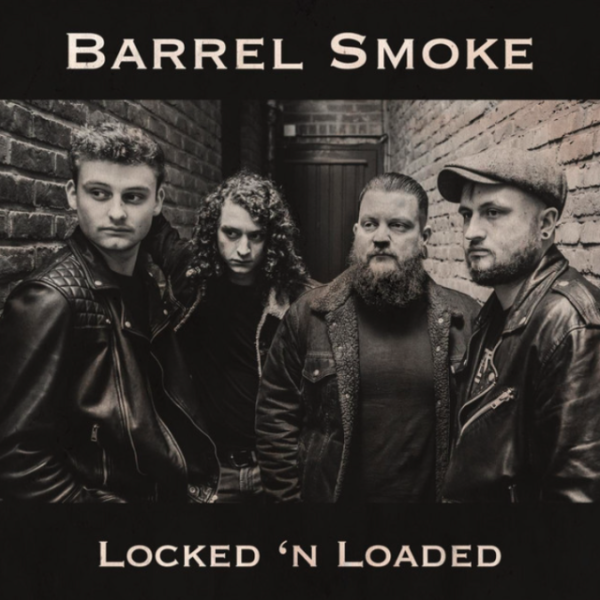 Barrel Smoke - Locked 'N Loaded