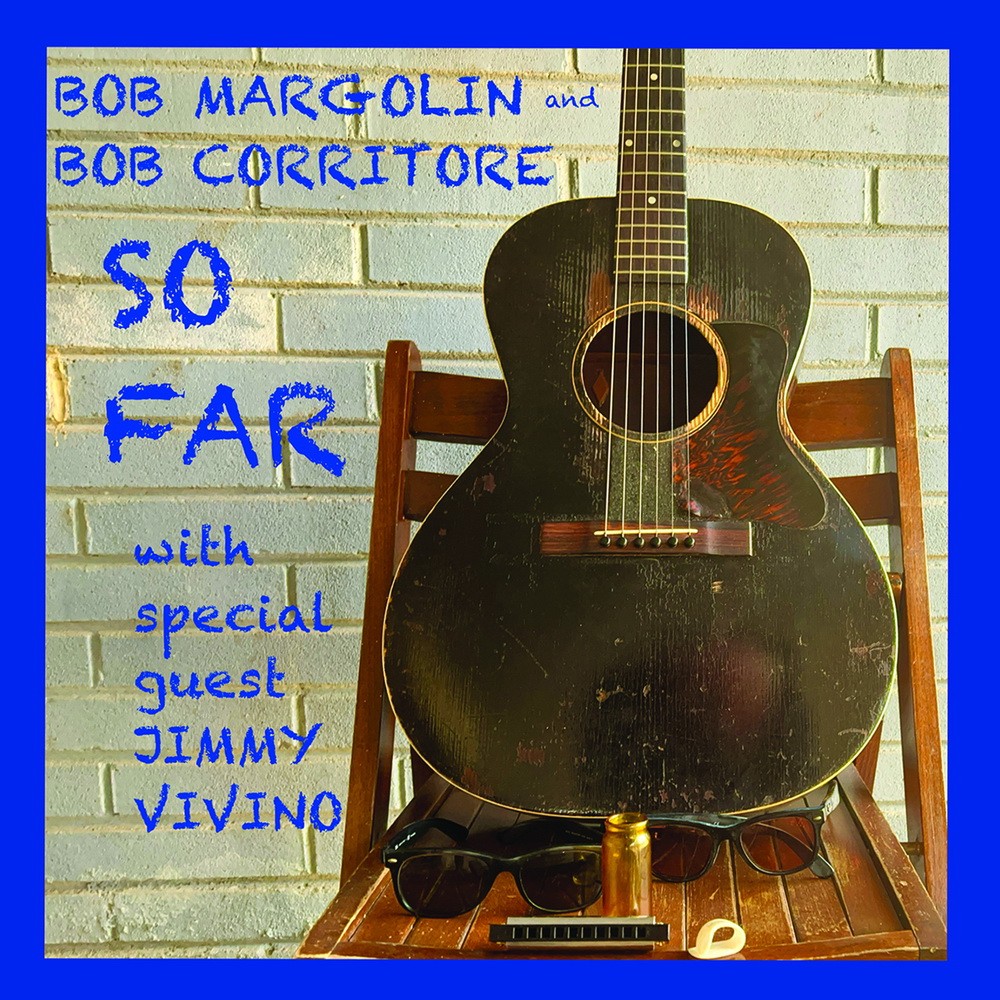Bob Margolin and Bob Corritore - So Far