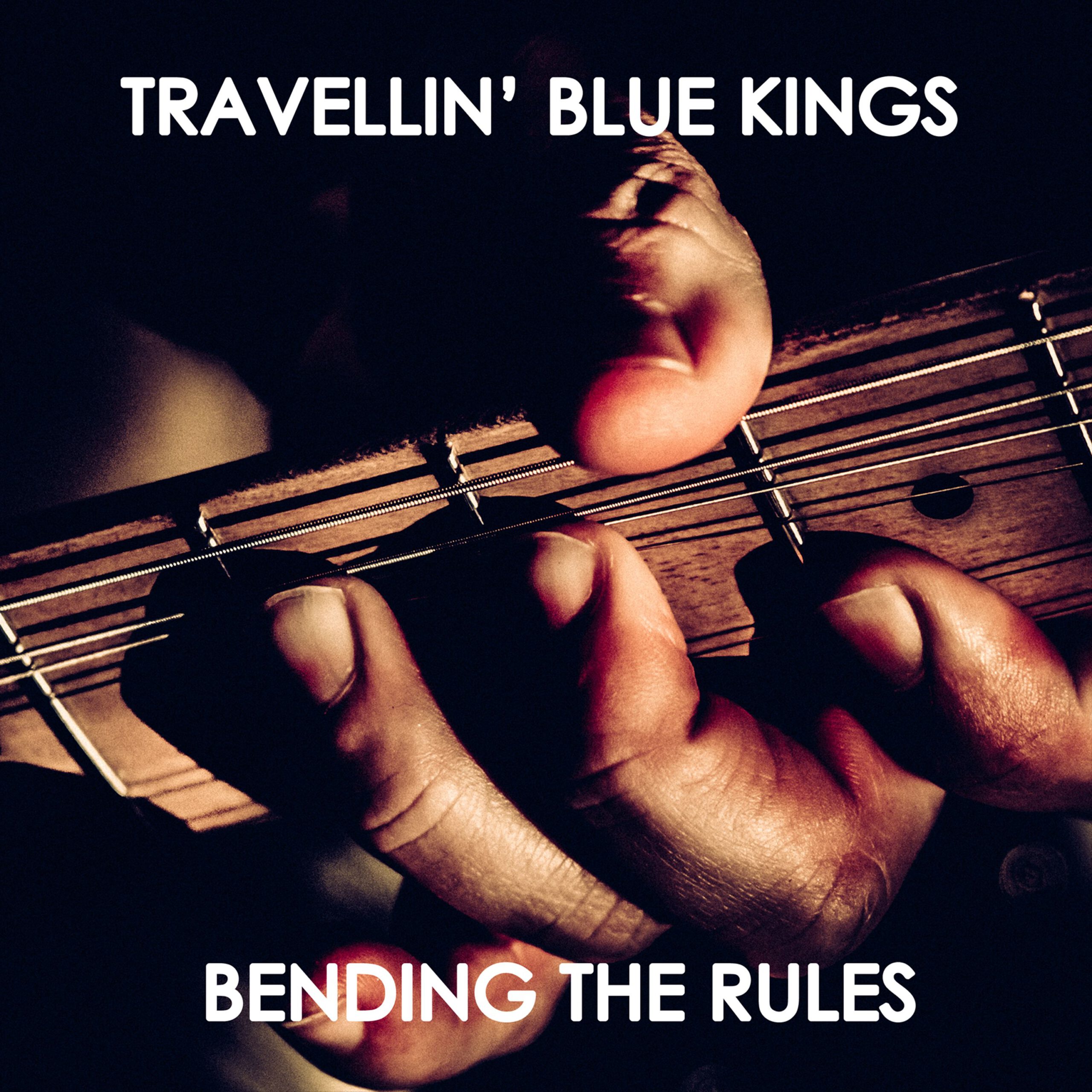 Travellin’ Blue Kings - Bending the Rules