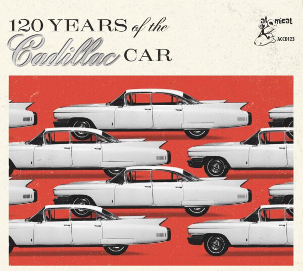 Various Artists – 120 Years Of The Cadillac Car
