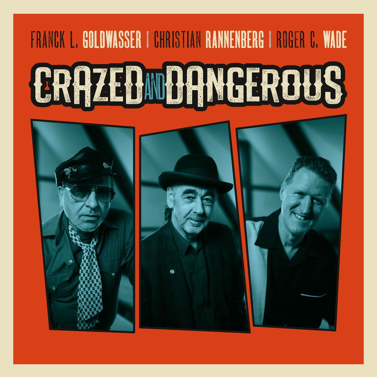 Franck L. Goldwasser, Christian Ranneberg & Roger C. Wade - Crazed And Dangerous