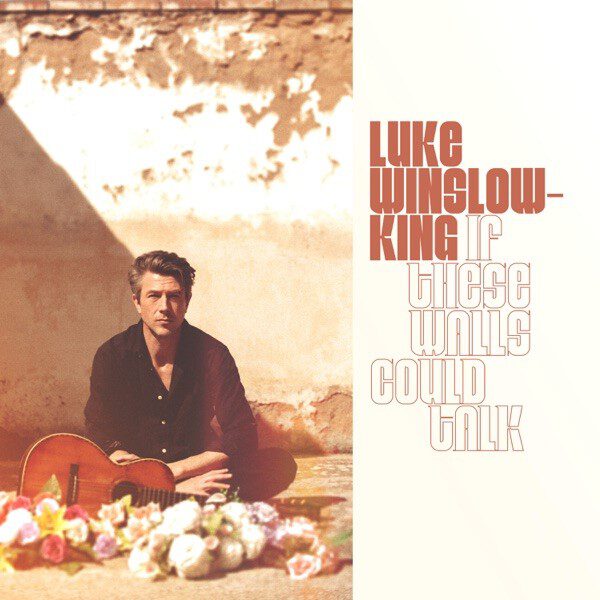 Luke Winslow King - If These Walls Could Talk
