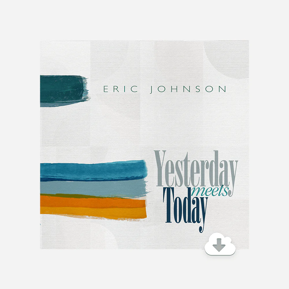 Eric Johnson - The Book Of Making - Yesterday Meets Today