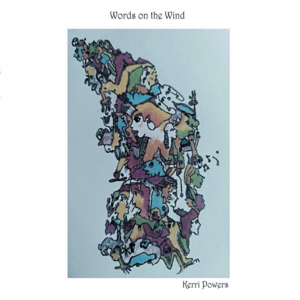 Kerri Powers - Words On The Wind