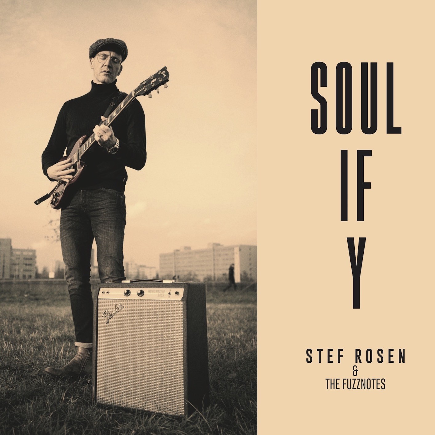 Stef Rosen & The Fuzznotes - Soulify