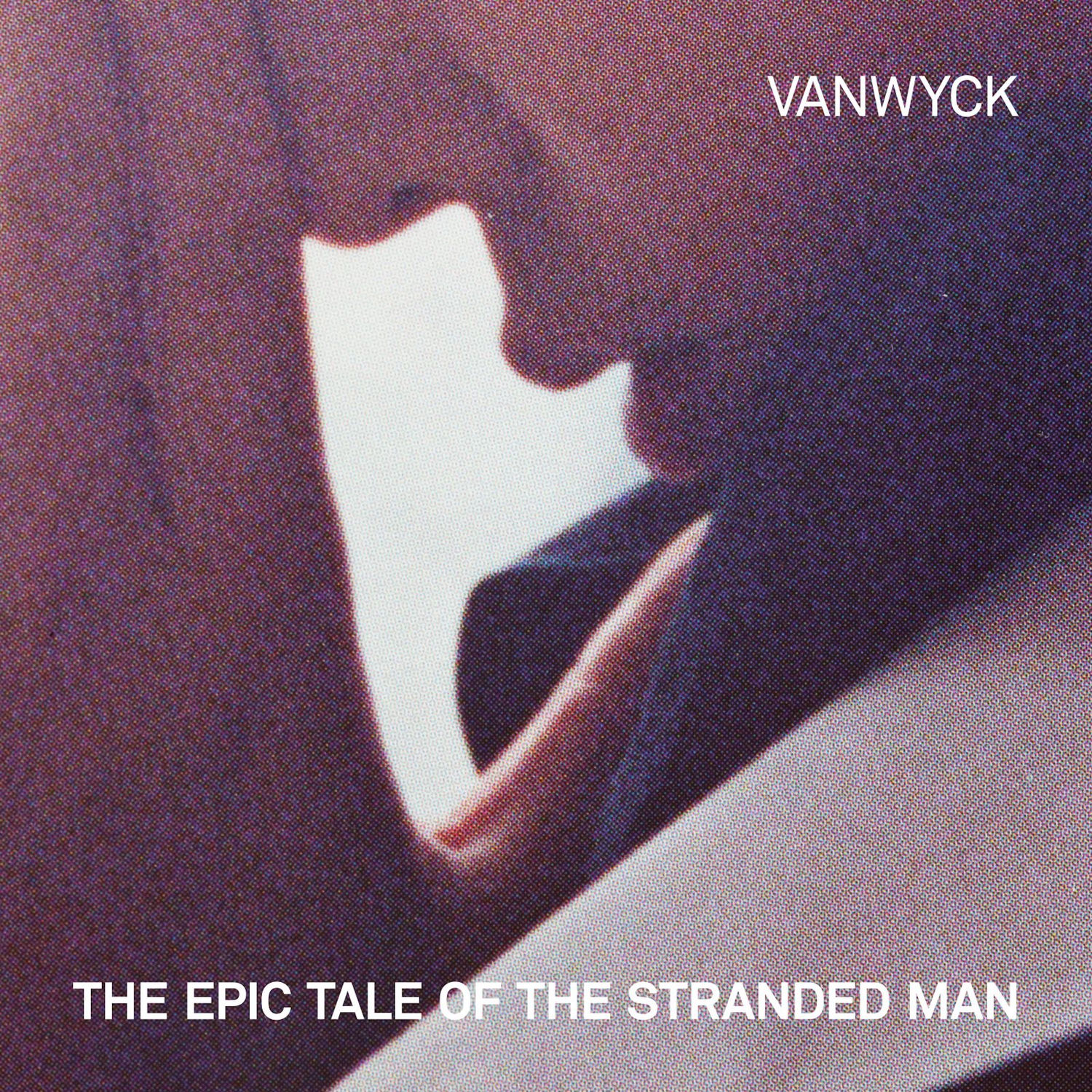 Van Wyck - The Epic Tale Of The Stranded Man