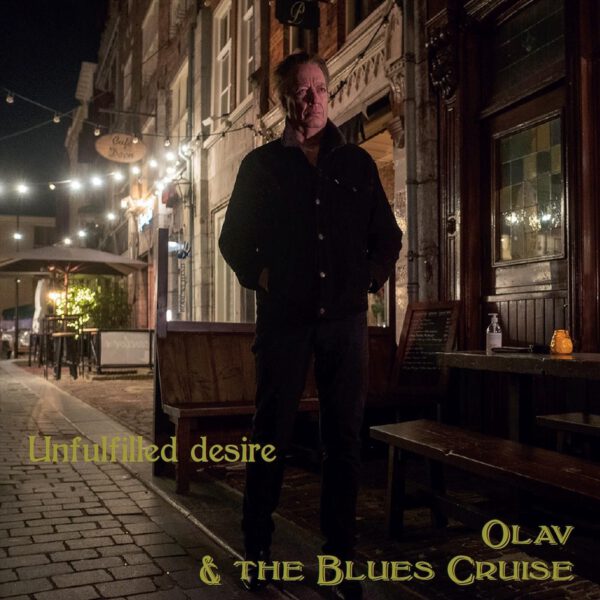 Olav & The Blues Cruise - Unfulfilled Desire