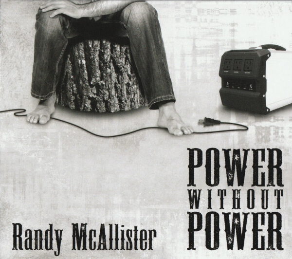 Randy McAllister - Power Without Power