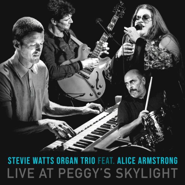 Stevie Watts Organ Trio - Live At Peggy’s Skylight
