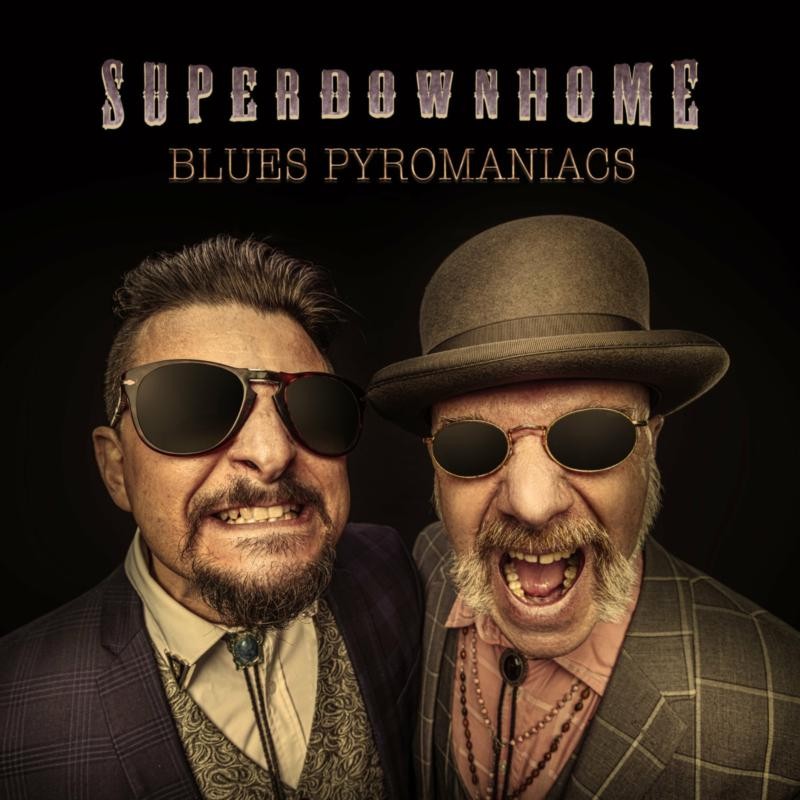 Superdownhome – Blues Pyromaniacs