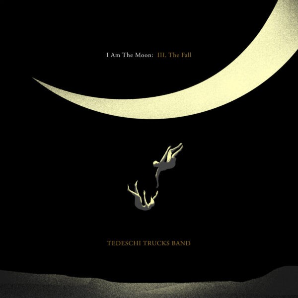 Tedeschi Trucks Band – I Am The Moon III. The Fall