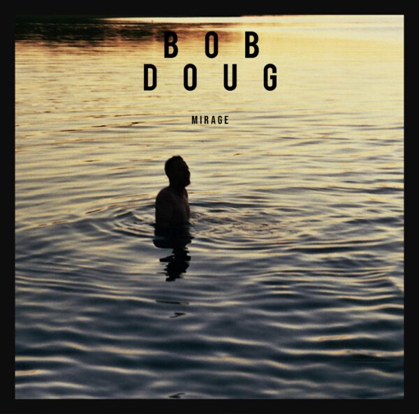 Bob Doug - Mirage