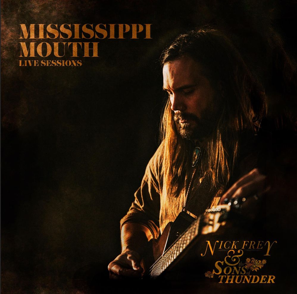 Nick Frey & The Sons Of Thunder - Mississippi Mouth (Live Sessions)