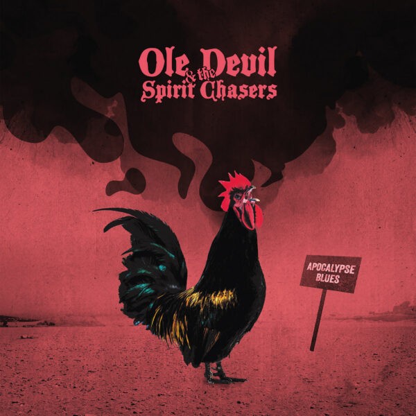 Ole Devil & The Spirit Chasers - Apocalypse Blues
