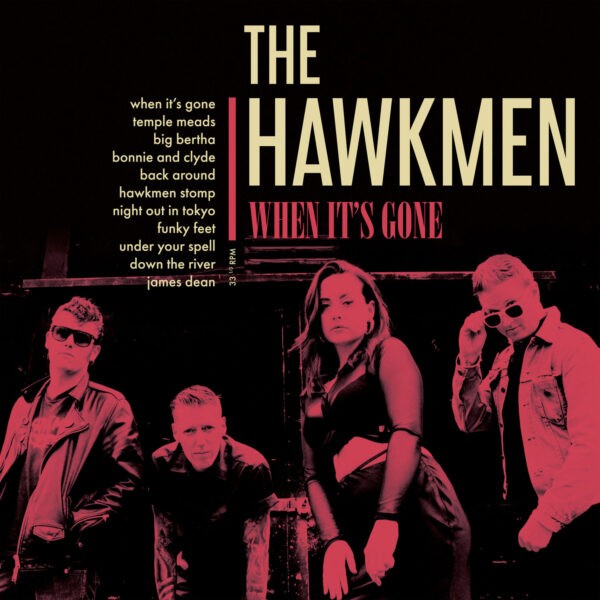 The Hawkmen - When It’s Gone