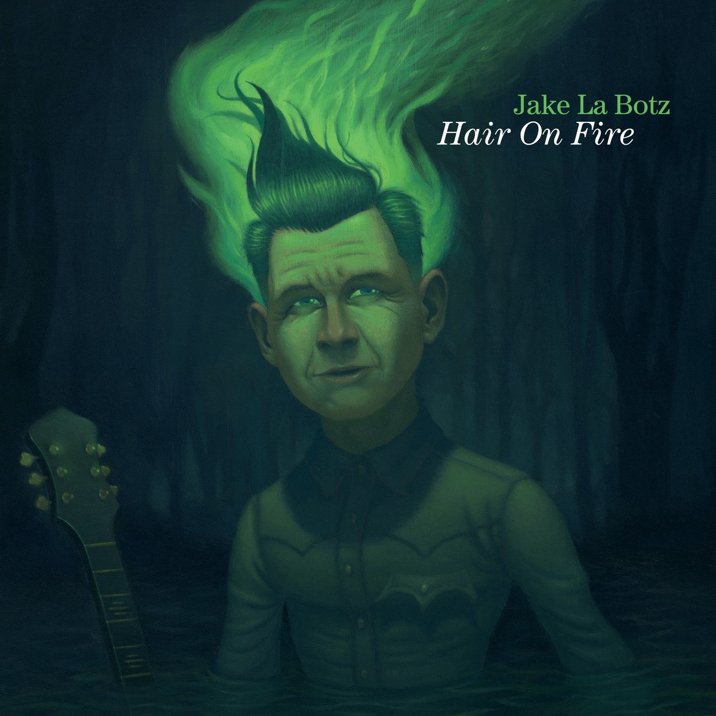Jake La Botz - Hair On Fire