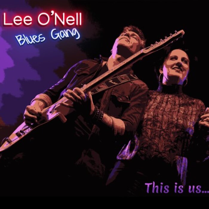 Lee O’Nell Blues Gang - This Is Us...