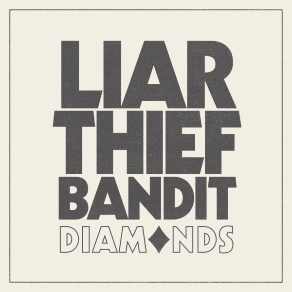 Liar Thief Bandit - Diamonds