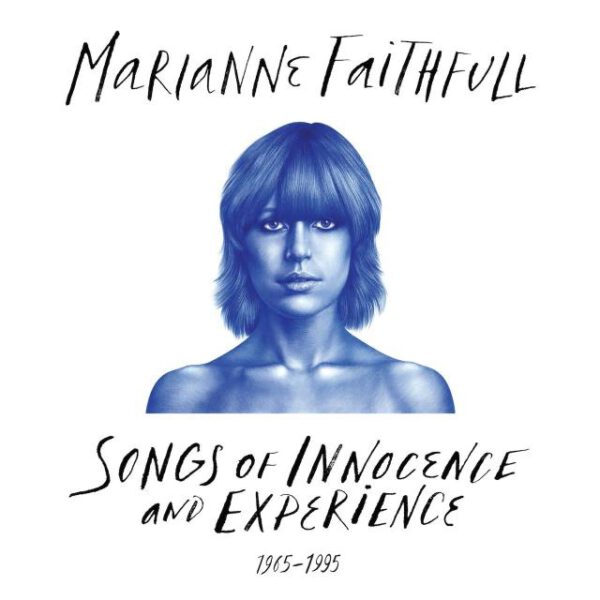 Marianne Faithfull - Songs Of Innocence And Experience - 1965-1995