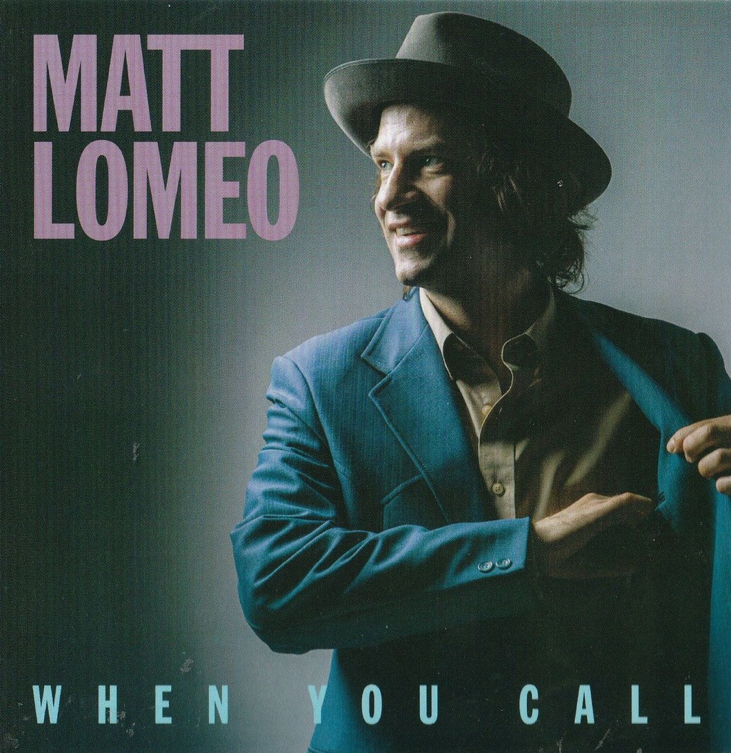 Matt Lomeo - When You Call