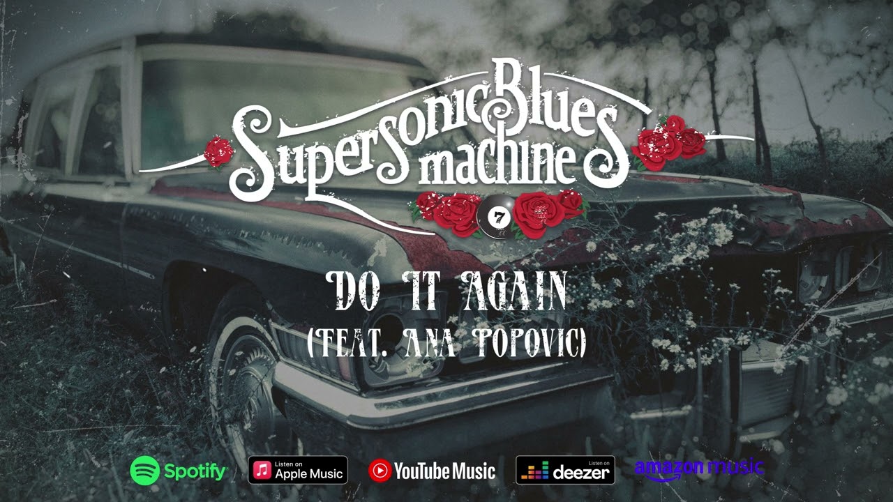 Supersonic Blues Machine - Do It Again (feat. Ana Popovic)