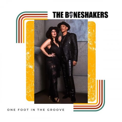 The Boneshakers - One Foot In The Groove