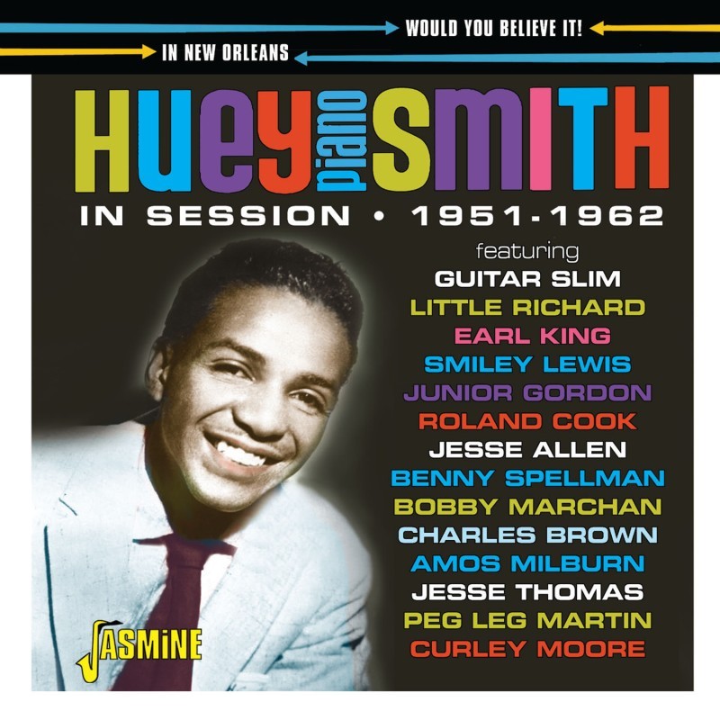 Huey ´Piano´ Smith - Would You Believe It! - In Session In New Orleans 1952-1962