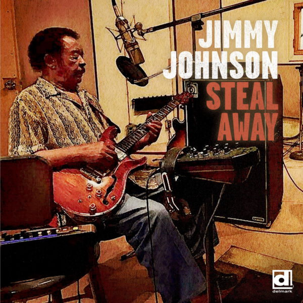 Jimmy Johnson - Steal Away