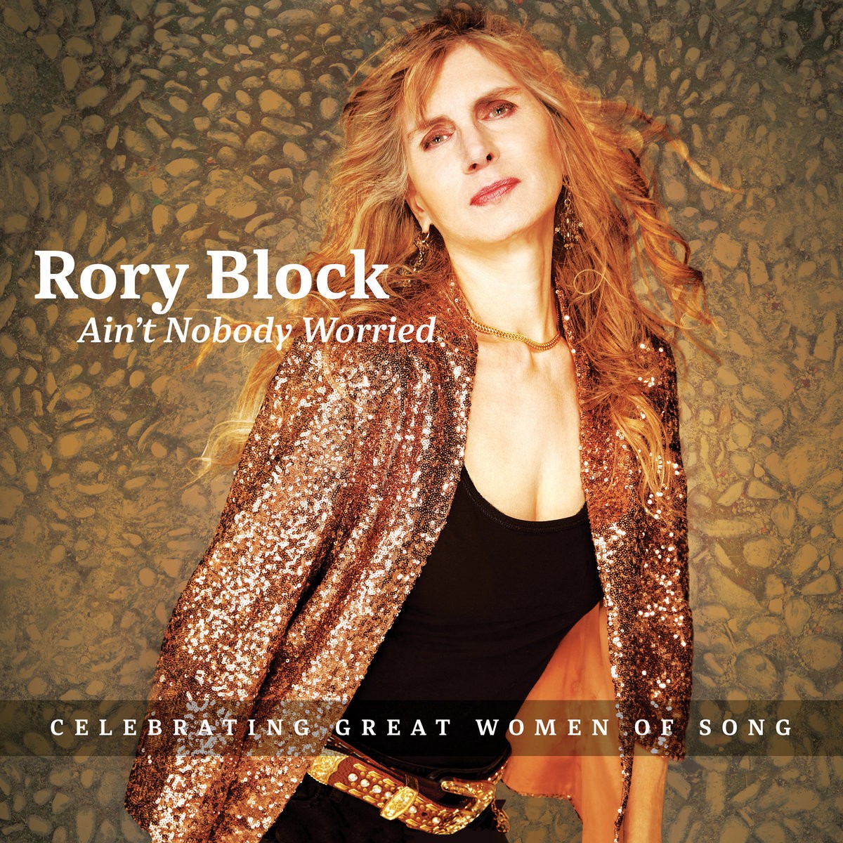 Rory Block - Ain’t Nobody Worried