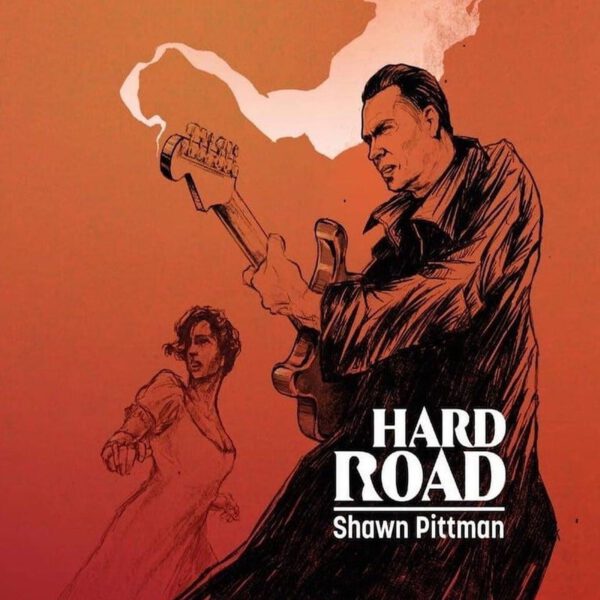 Shawn Pittman – Hard Road