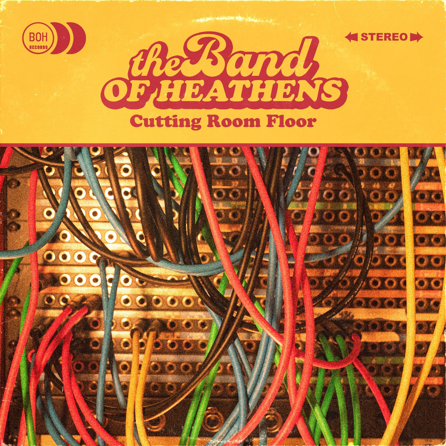 The Band Of Heathens - Cutting Room Floor