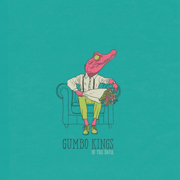 The Gumbo Kings - In The Dark