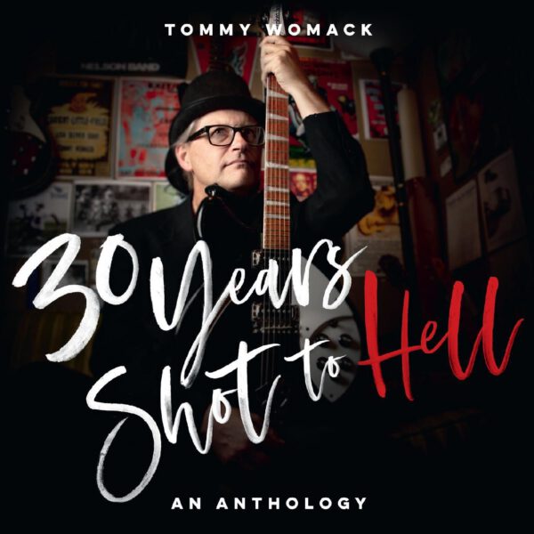Tommy Womack - 30 Years Shot To Hell - An Anthology