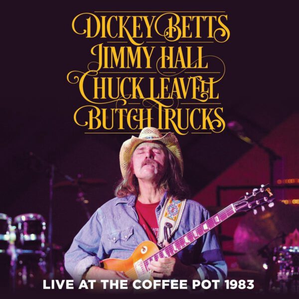 Dickey Betts - Live At The Coffee Pot 1983