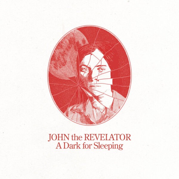 John The Revelator – A Dark For Sleeping