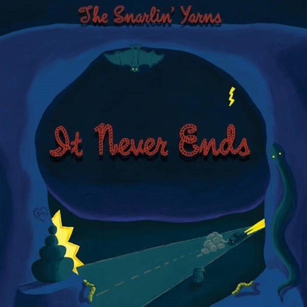 The Snarlin' Yarns - It Never Ends