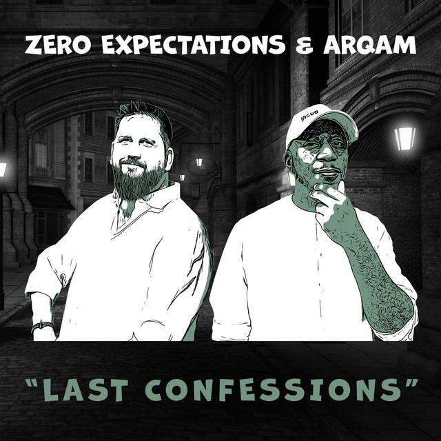 Zero Expectations & Arqam - Last Confessions